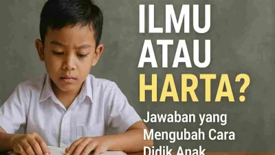 Thumbnail anak laki-laki sedang membaca buku dengan tulisan “Ilmu atau Harta? Jawaban yang Mengubah Cara Didik Anak” di sisi kanan.