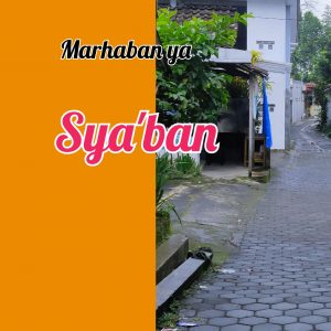 Marhaban Yaa Sya’ban