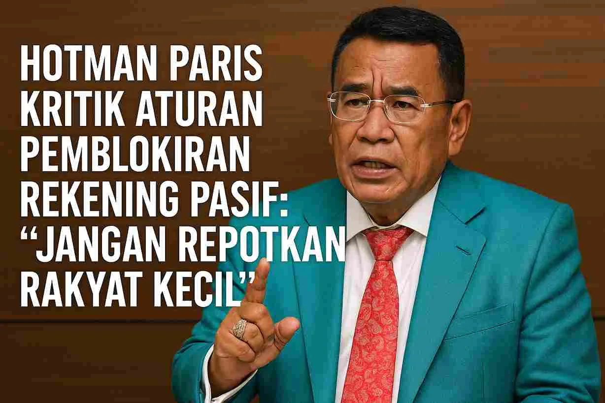 Hotman Paris Kritik Aturan Pemblokiran Rekening Pasif: "Jangan Repotkan Rakyat Kecil"
