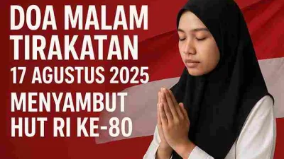 Doa Malam Tirakatan 17 Agustus 2025 Menyambut HUT RI ke-80 Dengan Penuh Syukur