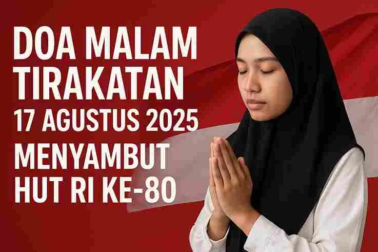 Doa Malam Tirakatan 17 Agustus 2025 Menyambut HUT RI ke-80 Dengan Penuh Syukur