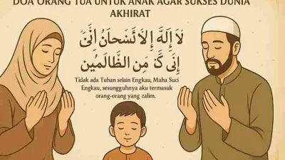 Doa Orang Tua Untuk Anak Agar Sukses Dunia Akhirat