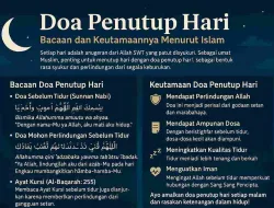 Doa Penutup Hari: Bacaan Dan Keutamaan Menurut Islam