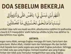 Doa Sebelum Bekerja Yang Benar: Bacaan Arab, Latin, Arti & Keutamaannya