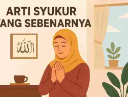 Arti Syukur Yang Sebenarnya Dalam Islam: Bukan Sekedar Ucapan