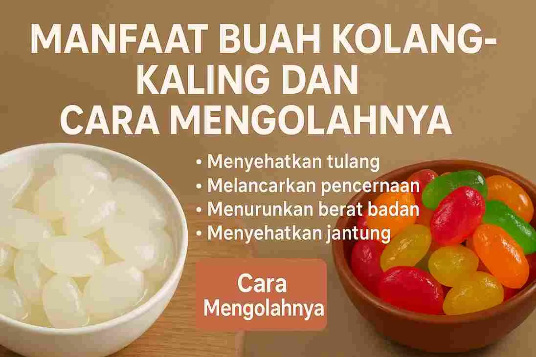 Foto kolang-kaling segar berwarna putih transparan dalam mangkuk putih dan kolang-kaling manisan warna-warni dalam mangkuk tanah liat dengan tulisan manfaatnya.