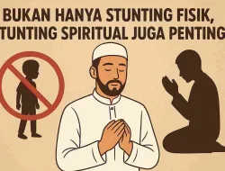 Bukan Hanya Stunting Fisik: Stunting Spiritual juga Penting!