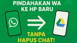 Cara memindahkan WhatsApp ke HP baru tanpa menghapus chat dan media menggunakan Google Drive