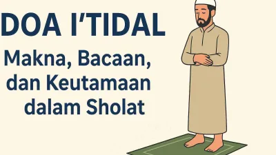 Ilustrasi seorang pria Muslim berdiri tegak dalam posisi i’tidal saat sholat, disertai tulisan “Doa I’tidal: Makna, Bacaan, dan Keutamaan dalam Sholat”.
