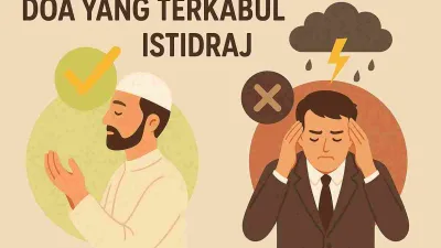 Doa Yang Terkabul vs Istidraj: Nikmat Atau Ujian Dari Allah?