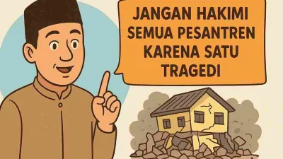 Karikatur seorang pria memakai peci menunjuk ke atas sambil berkata “Jangan hakimi semua pesantren karena satu tragedi” dengan latar bangunan ambruk.