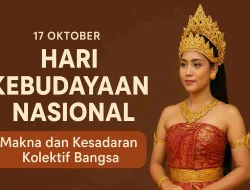 Makna Hari Kebudayaan Nasional Dan Kesadaran Kolektif Bangsa