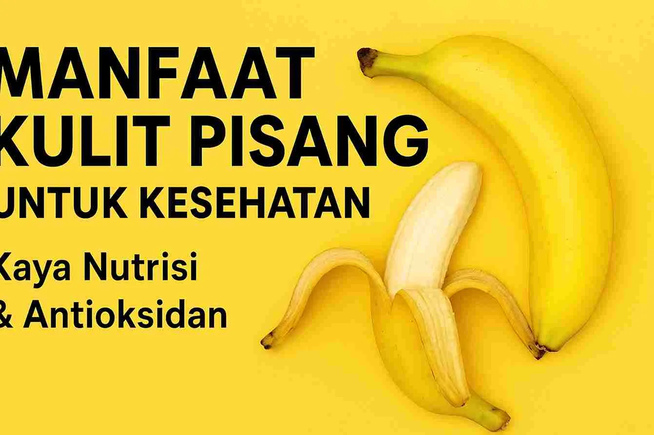Ilustrasi manfaat kulit pisang untuk kesehatan dengan latar kuning dan gambar pisang utuh serta pisang yang sudah dikupas menampilkan kesan segar dan alami.