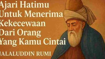 Ilustrasi Jalaluddin Rumi dengan latar hangat dan kutipan “Ajari Hatimu Untuk Menerima Kekecewaan Dari Orang Yang Kamu Cintai” dalam gaya renungan spiritual.