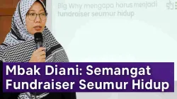 Seorang wanita berhijab sedang berbicara di depan layar presentasi dengan teks “Big Why mengapa harus menjadi fundraiser seumur hidup”, disertai tulisan besar di bawah foto bertuliskan “Mbak Diani: Semangat Fundraiser Seumur Hidup”.