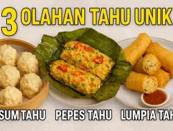 Bukan Tahu Goreng Biasa! Ini 3 Olahan Tahu Putih Unik yang Belum Banyak Orang Tahu