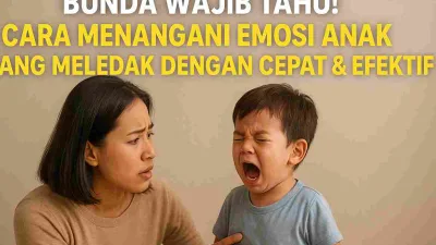 Seorang ibu sedang menenangkan anak kecil yang menangis dan berteriak, dengan tulisan “Bunda Wajib Tahu! Cara Menangani Emosi Anak Yang Meledak Dengan Cepat & Efektif” di bagian atas.