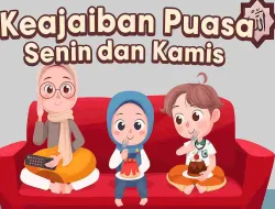 Cerita Anak Muslim (Part-29): Keajaiban Puasa Senin Dan Kamis