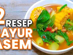 Cobain 2 Resep Sayur Asem Ini! Enak, Segar & Bikin Nambah Nasi Terus!