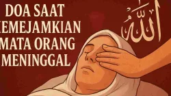 Doa Saat Memejamkan Mata Orang Meninggal Dan Maknanya