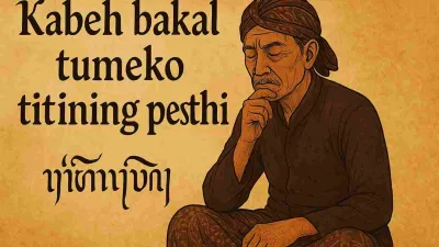 Ilustrasi filosofi Jawa “Kabeh bakal tumeko titining pesthi” menampilkan lelaki tua berblangkon sedang merenung dengan latar warna keemasan dan aksara Jawa.