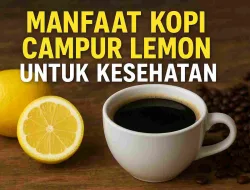 Manfaat Kopi Campur Lemon Yang Bikin Tubuh Sehat & Langsing!