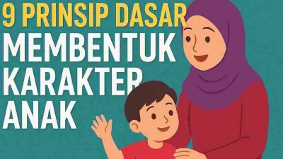 Ilustrasi ibu berhijab dan anak kecil tersenyum sambil berinteraksi, dengan teks “9 Prinsip Dasar Membentuk Karakter Anak” di latar belakang hijau.