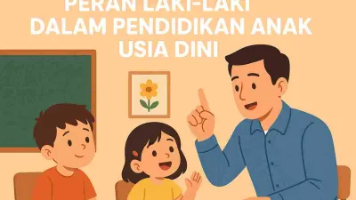 Peran Laki-Laki Dalam Pendidikan Anak Usia Dini
