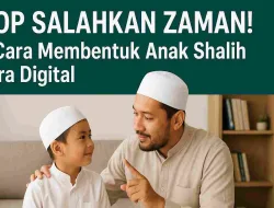 Stop Salahkan Zaman! Ini Cara Membentuk Anak Shalih di Era Digital