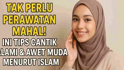 Seorang muslimah berhijab tersenyum dengan latar warna netral, disertai teks judul ‘Tak Perlu Perawatan Mahal! Ini Tips Cantik Alami & Awet Muda Menurut Islam’ sebagai thumbnail artikel kecantikan islami.