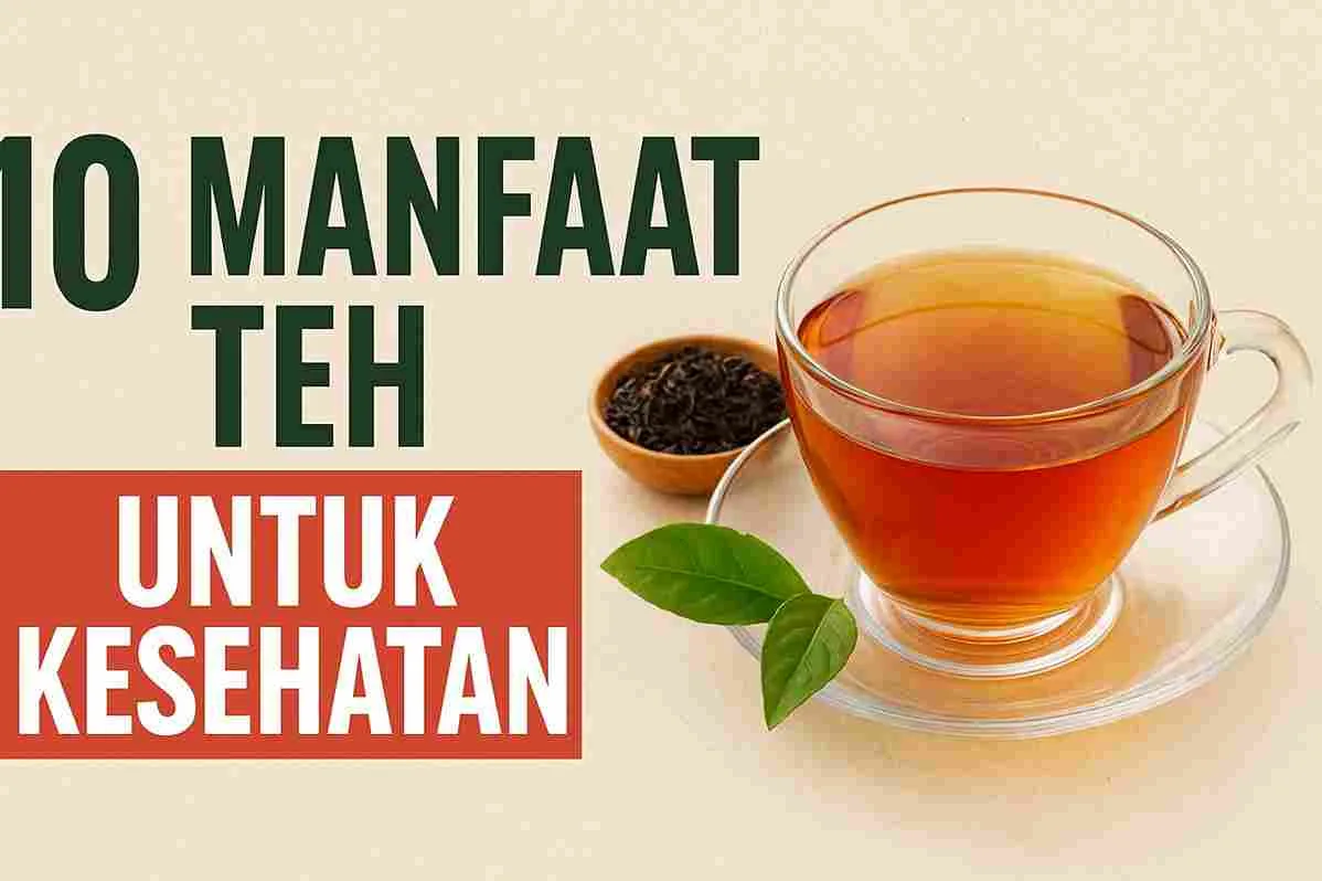 Thumbnail artikel berisi gambar secangkir teh hangat di gelas bening dengan daun teh segar di sampingnya, disertai teks ‘10 Manfaat Teh untuk Kesehatan’.