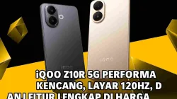 iQOO Z10R 5G Performa Kencang, Layar 120Hz, Dan Fitur Lengkap Di Harga Terjangkau