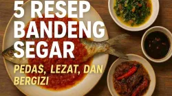 Olahan bandeng segar pedas dengan sambal merah, balado, dan kuah asam pedas sebagai menu masakan rumahan