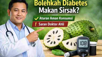 Dokter menjelaskan apakah penderita diabetes boleh makan buah sirsak dengan aman dan terkontrol.