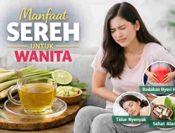 Ini Manfaat Sereh untuk Wanita, Bisa Redakan Nyeri Haid