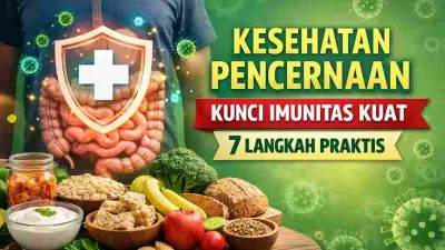 Kesehatan Pencernaan, Rahasia Imun Kuat yang Sering Terabaikan