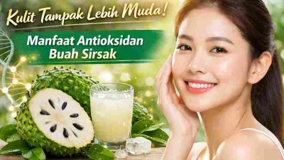 Thumbnail manfaat antioksidan buah sirsak dengan gambar sirsak segar, jus sirsak, dan wanita berkulit cerah untuk ilustrasi anti-aging.