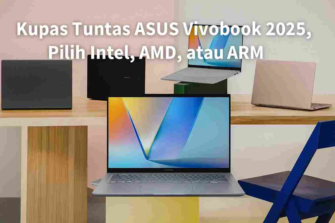 Thumbnail ASUS Vivobook 2025 dengan pilihan prosesor Intel, AMD, dan ARM untuk berbagai kebutuhan pengguna
