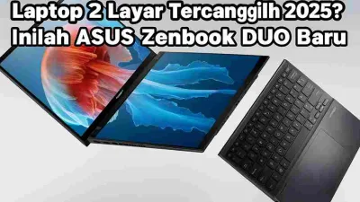 Thumbnail ASUS Zenbook DUO 2025 dengan dua layar OLED dan keyboard detachable, disertai teks “Laptop 2 Layar Tercanggih 2025? Inilah ASUS Zenbook DUO Baru”.
