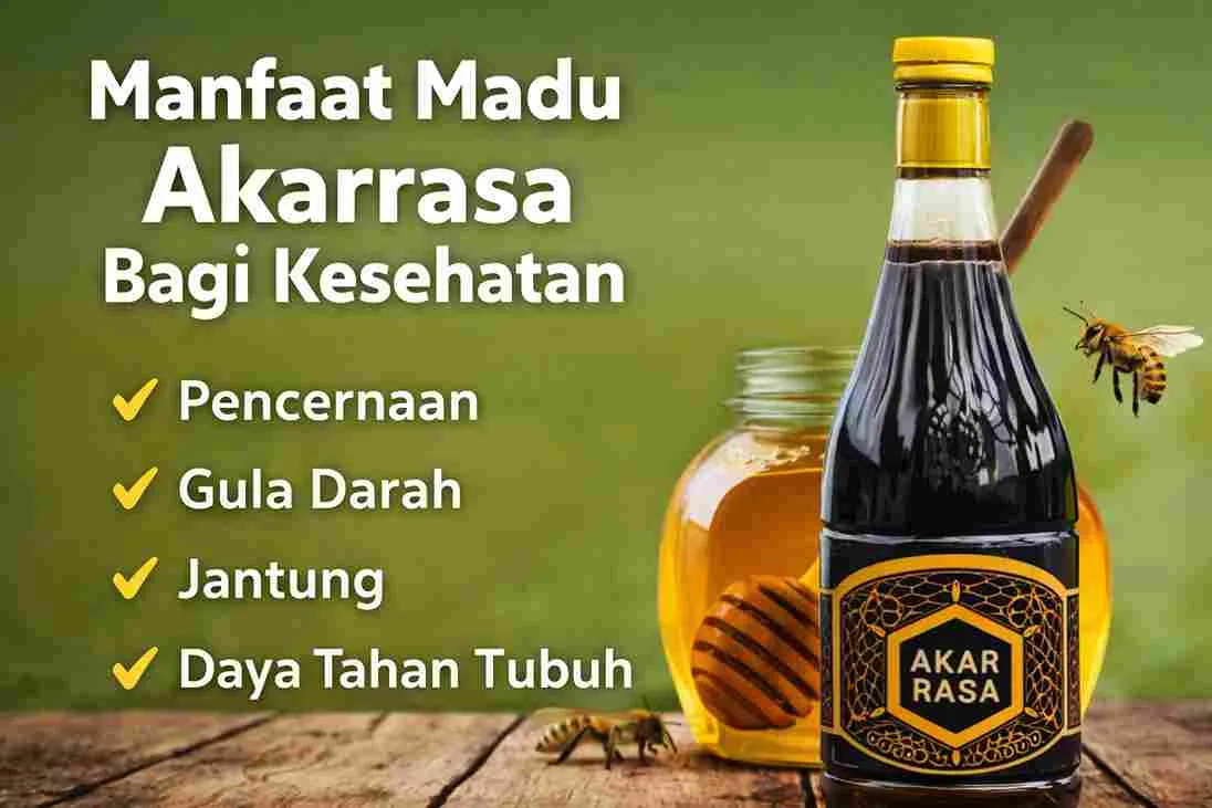 Thumbnail manfaat madu akarrasa untuk kesehatan pencernaan, gula darah, jantung, dan daya tahan tubuh alami.