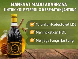 Manfaat Madu Akarrasa untuk Kolesterol dan Kesehatan Jantung