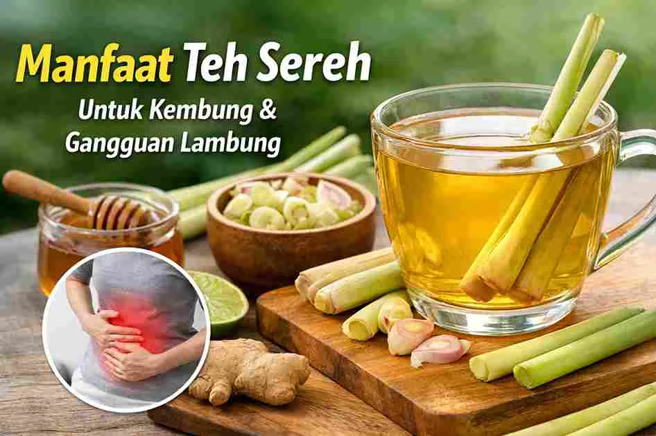 Teh sereh hangat dengan batang sereh segar sebagai minuman herbal alami untuk meredakan perut kembung dan gangguan lambung.