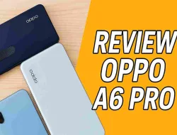 Review Oppo A6 Pro: Kuat, Awet, dan Harga Terjangkau!