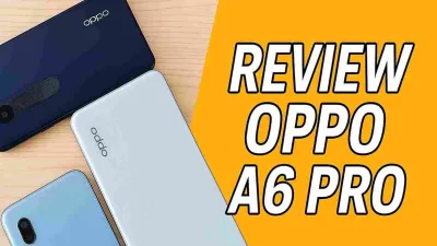 Review Oppo A6 Pro: Kuat, Awet, dan Harga Terjangkau!