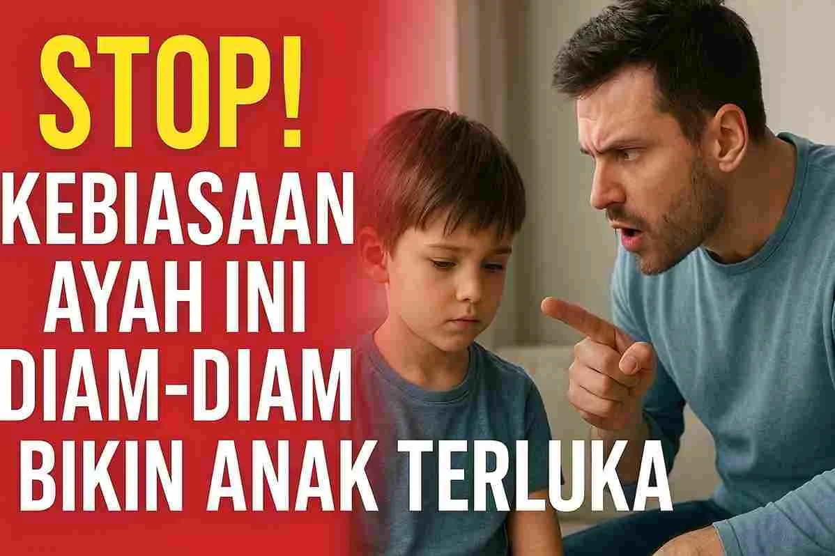 Ayah menegur anak yang terlihat sedih dengan tulisan peringatan tentang kebiasaan ayah yang bisa melukai perasaan anak