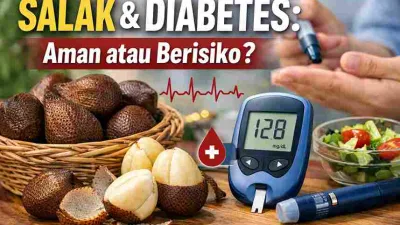 Salak dan Gula Darah: Aman untuk Diabetes atau Berisiko?