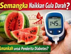 Semangka Naikkan Gula Darah? Ini Penjelasan Ahli